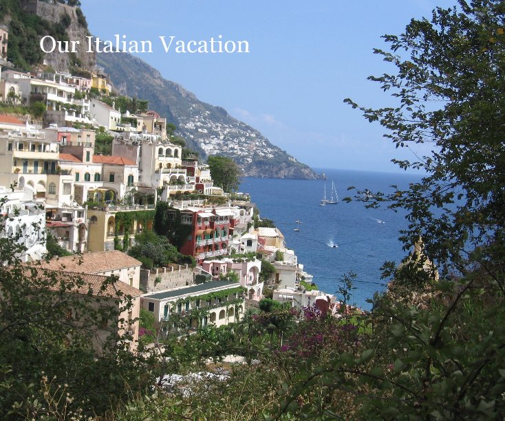 Visualizza Our Italian Vacation di sandljones