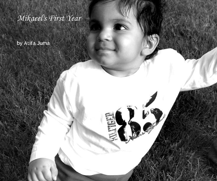 Mikaeel's First Year nach Atifa Juma anzeigen