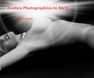 Exotica Photographica In B&W book cover
