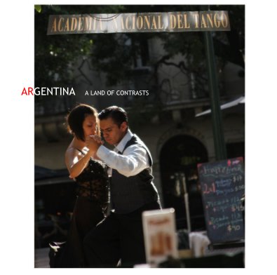ARGENTINA A LAND OF CONTRASTS book cover