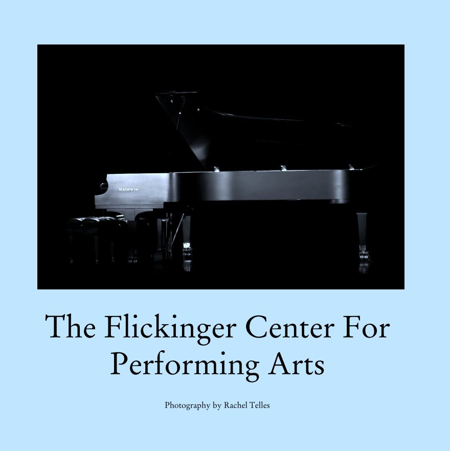View The Flickinger Center For
Performing Arts by Photography by Rachel Telles