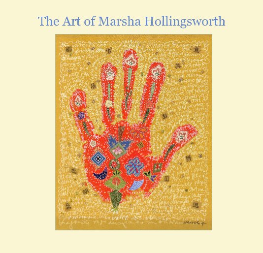 View The Art of Marsha Hollingsworth by Penney Hubbard