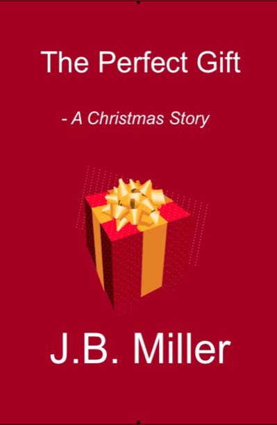 View The Perfect Gift by JB Miller