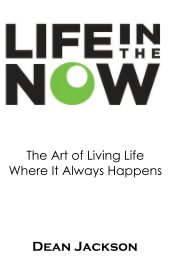 Life In The Now book cover