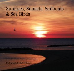 Sunrises, Sunsets, Sailboats & Sea Birds book cover
