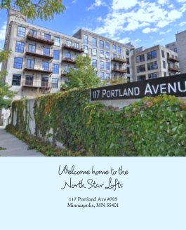 Welcome home to the 
North Star Lofts book cover