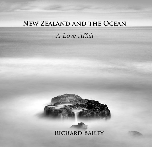 View New Zealand and the Ocean: A Love Affair by Richard Bailey