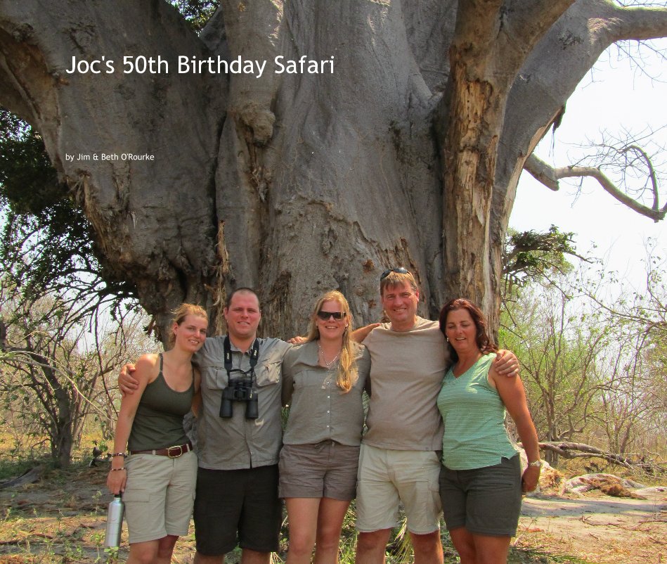 Joc's 50th Birthday Safari nach Jim & Beth O'Rourke anzeigen