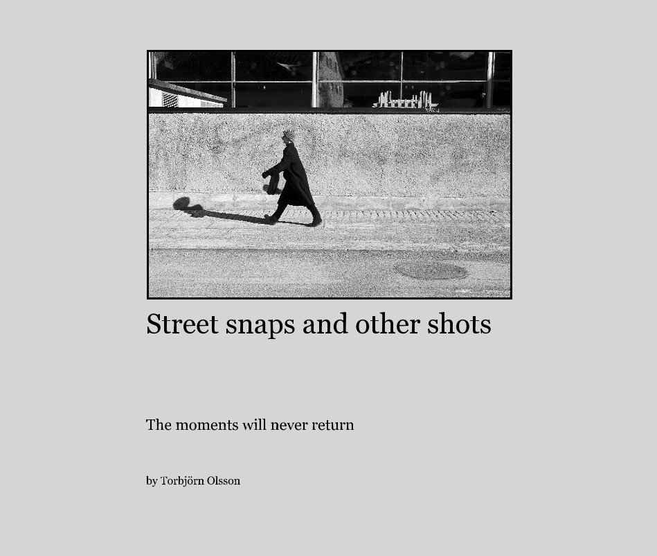 View Street snaps and other shots by Torbjörn Olsson