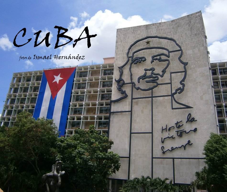 View CUBA by fotos de Ismael Hernández