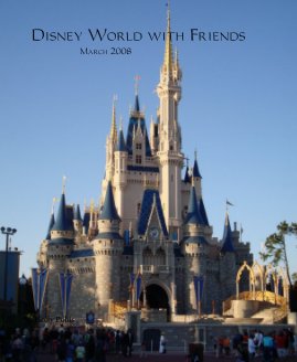 Disney World with Friends March 2008 book cover