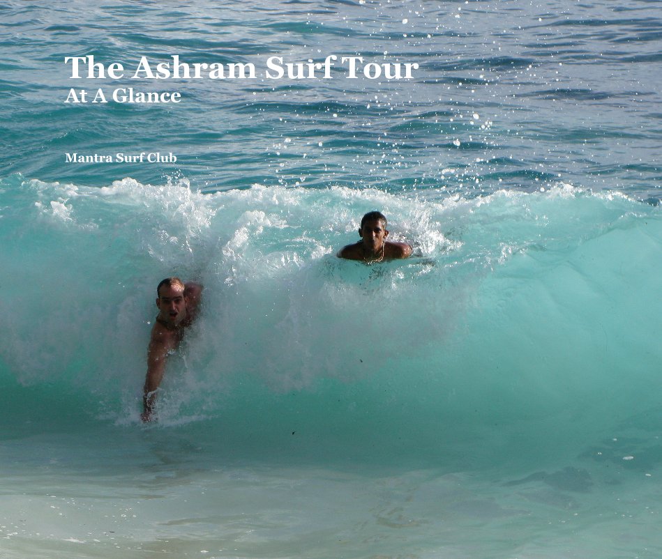 View The Ashram Surf Tour At A Glance by Mantra Surf Club