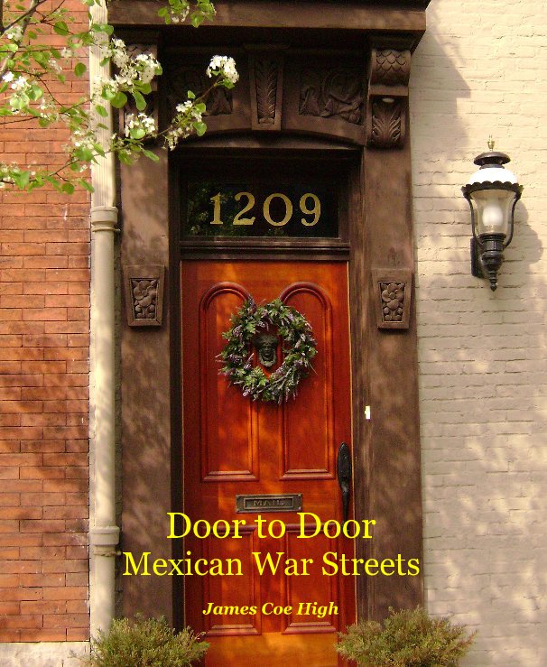 View Door to Door - Mexican War Streets by James Coe High