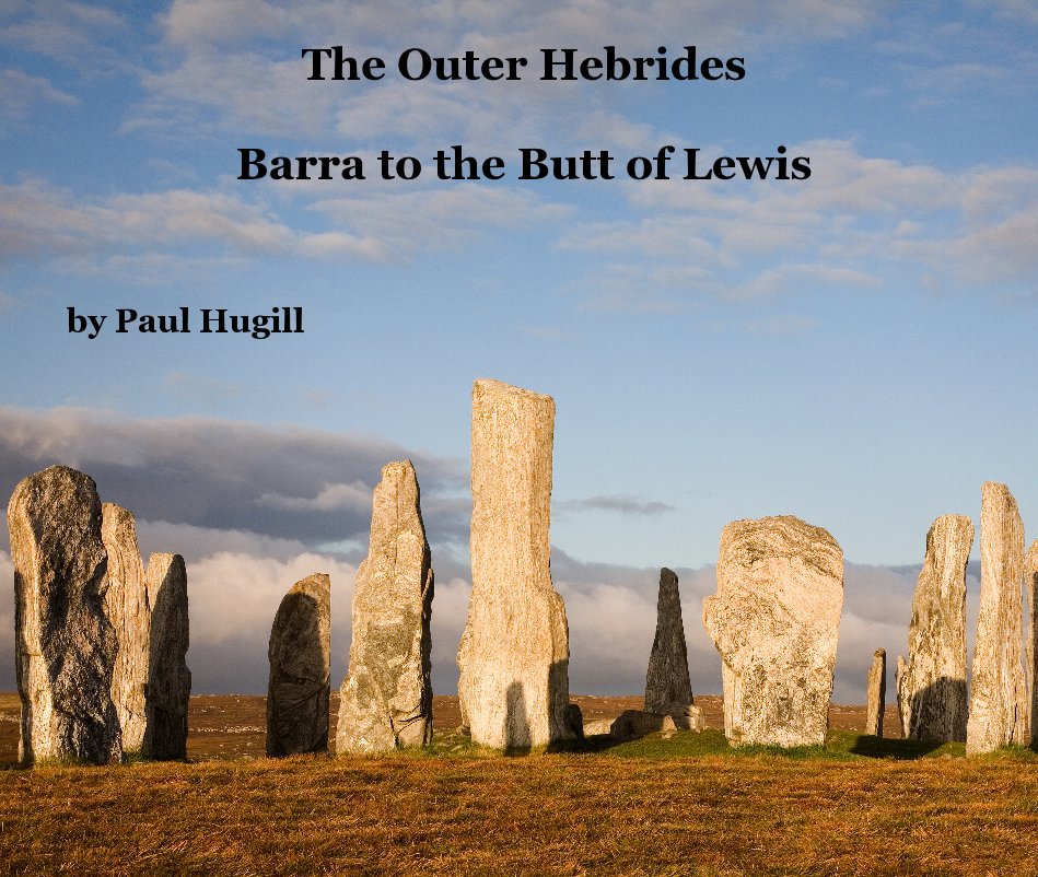 Ver The Outer Hebrides Barra to the Butt of Lewis por Paul Hugill