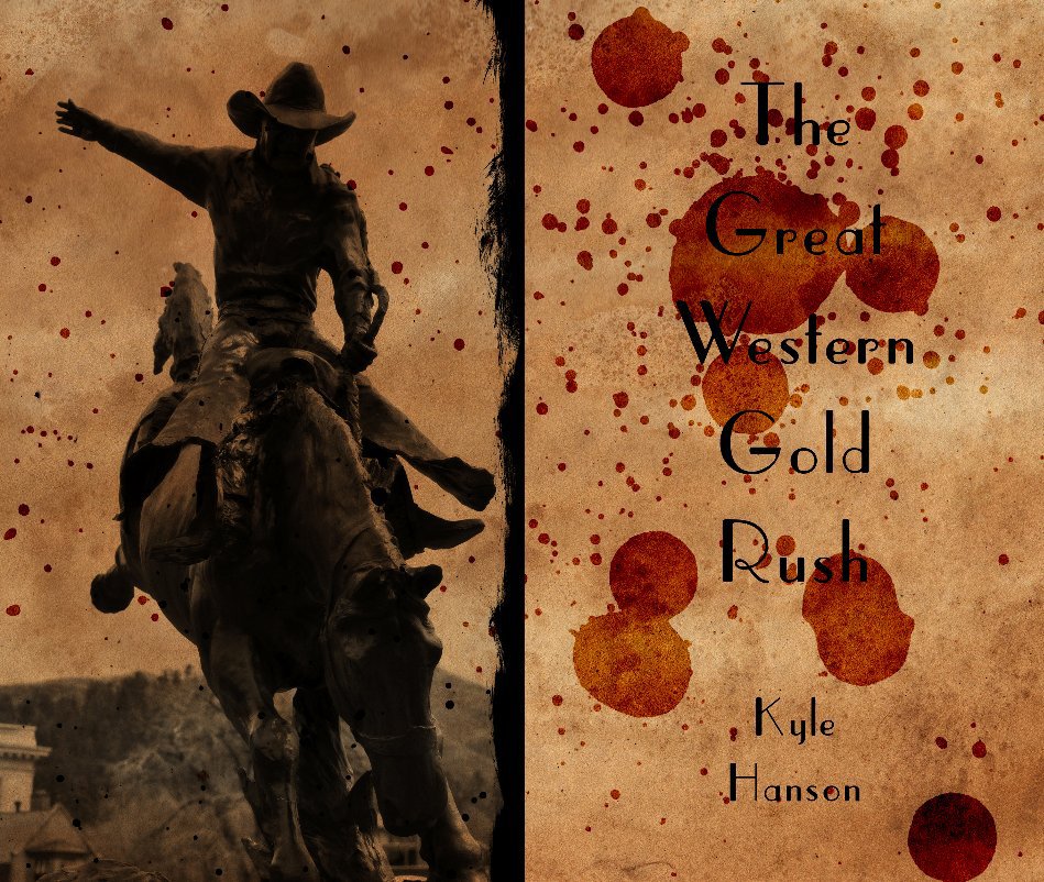 View The Great Western Gold Rush by Kyle Hanson