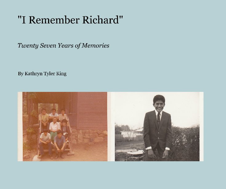 View "I Remember Richard" by Kathryn Tyler King