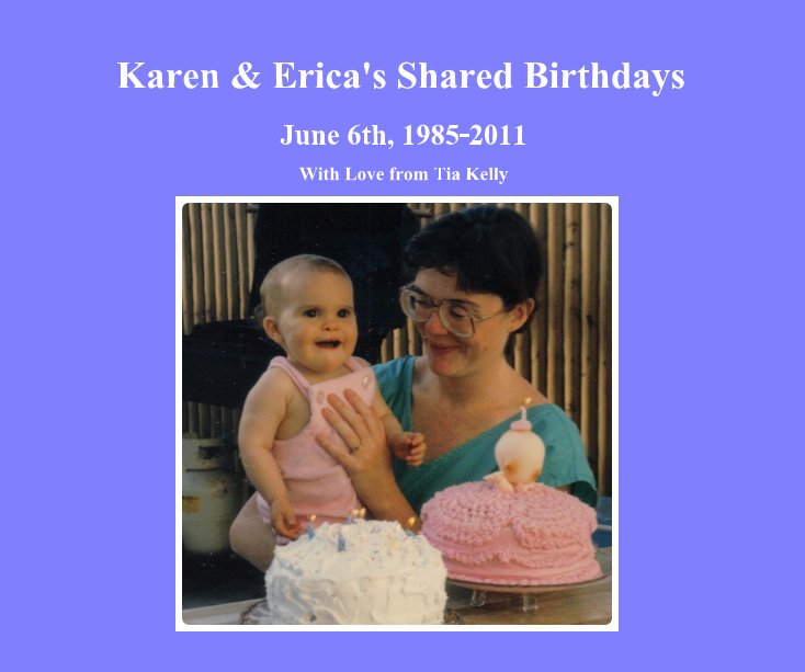 Bekijk Karen & Erica's Shared Birthdays op With Love Tia Kelly