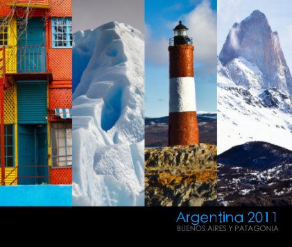 Argentina 2011 BUENOS AIRES Y PATAGONIA book cover