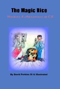 The Magic Rice Wonders & Adventures of C.J. book cover