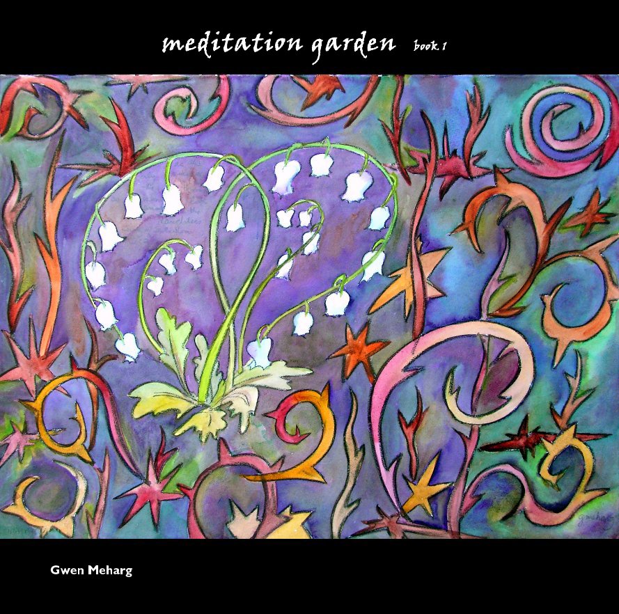 View meditation garden book 1 by Gwen Meharg