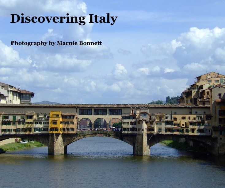View Discovering Italy by Photography by Marnie Bonnett
