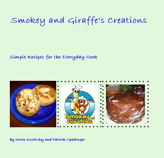 View Smokey and Giraffe's Creations by K. Kuretzky and P. Spadinger