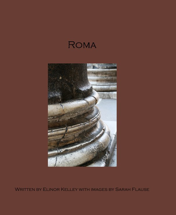 View Roma by Elinor Kelley and Sarah Flause