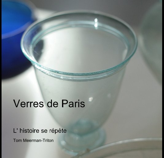 Verres de Paris nach Tom Meerman-Triton anzeigen