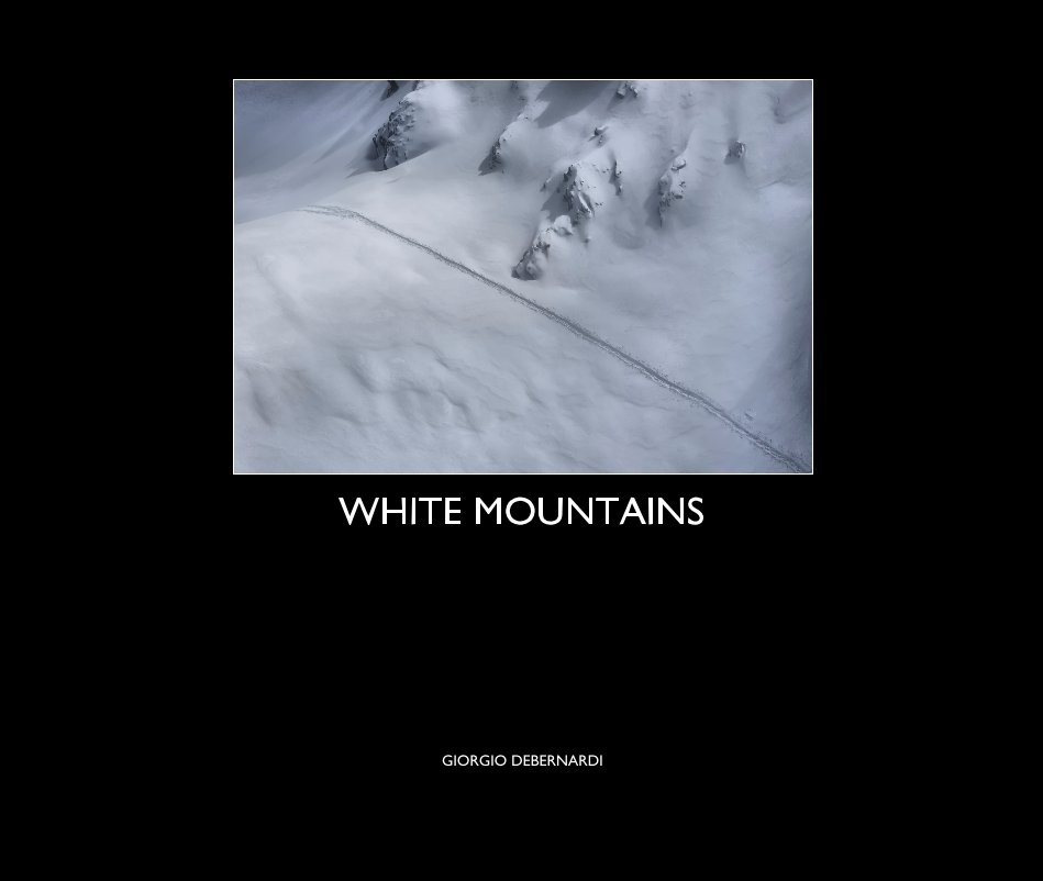 Ver WHITE MOUNTAINS por GIORGIO DEBERNARDI