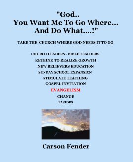 "God.. You Want Me To Go Where... And Do What....!" book cover