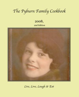 The Pyburn Family Cookbook The Pyburn Family Cookbook 2008 2nd Edition book cover