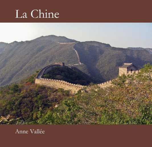 Ver La Chine por Anne Vallée