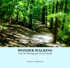 WONDER-WALKING
Fine Art Photography From Canada book cover