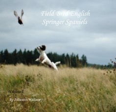 Field Bred English Springer Spaniels book cover