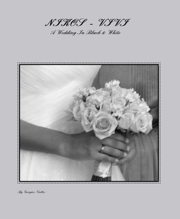 Visualizza NIKOS - VIVI A Wedding In Black & White di Georgios Vrettos