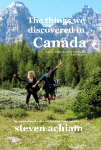 The things we discovered in Canada or: How I Learned to Stop Worring and Love the Bears book cover