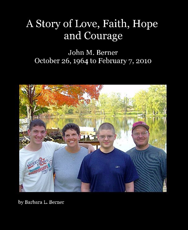 View A Story of Love, Faith, Hope and Courage by Barbara L Berner
