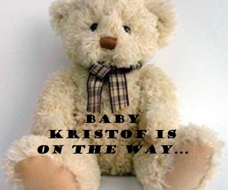 BABY Kristof is on the way... book cover