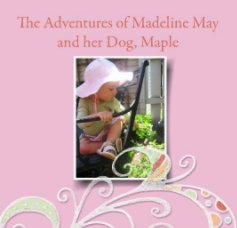 The Adventures of Madeline May and her Dog, Maple book cover