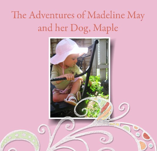 Bekijk The Adventures of Madeline May and her Dog, Maple op Meg and Rob Vlach | Designed by Lia Ballentine