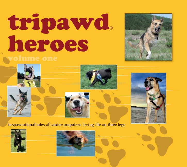 View Tripawd Heroes (Premium Hardcover) by tripawds.com