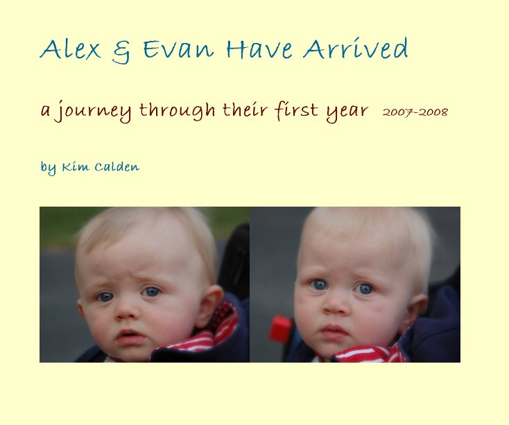 View Alex & Evan Have Arrived by Kim Calden