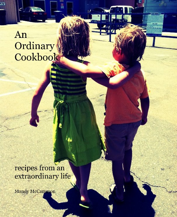 View An Ordinary Cookbook by Mandy McCammon