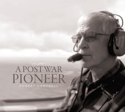 A Post-War Pioneer - Robert Campbell book cover