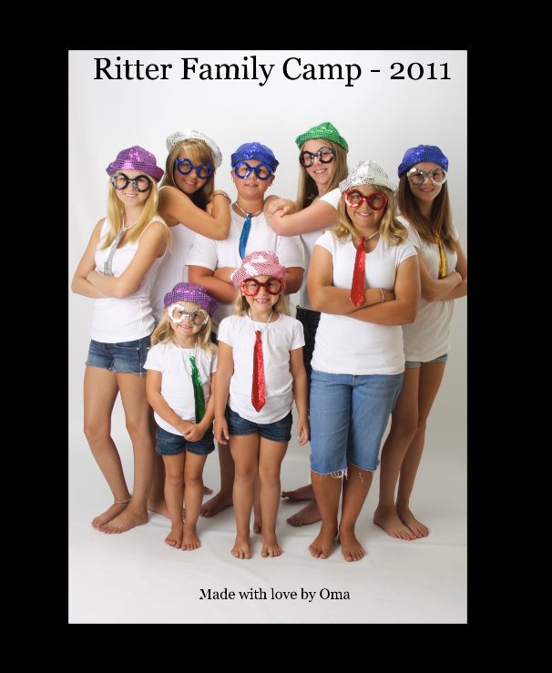 View Ritter Family Camp - 2011 by Made with love by Oma
