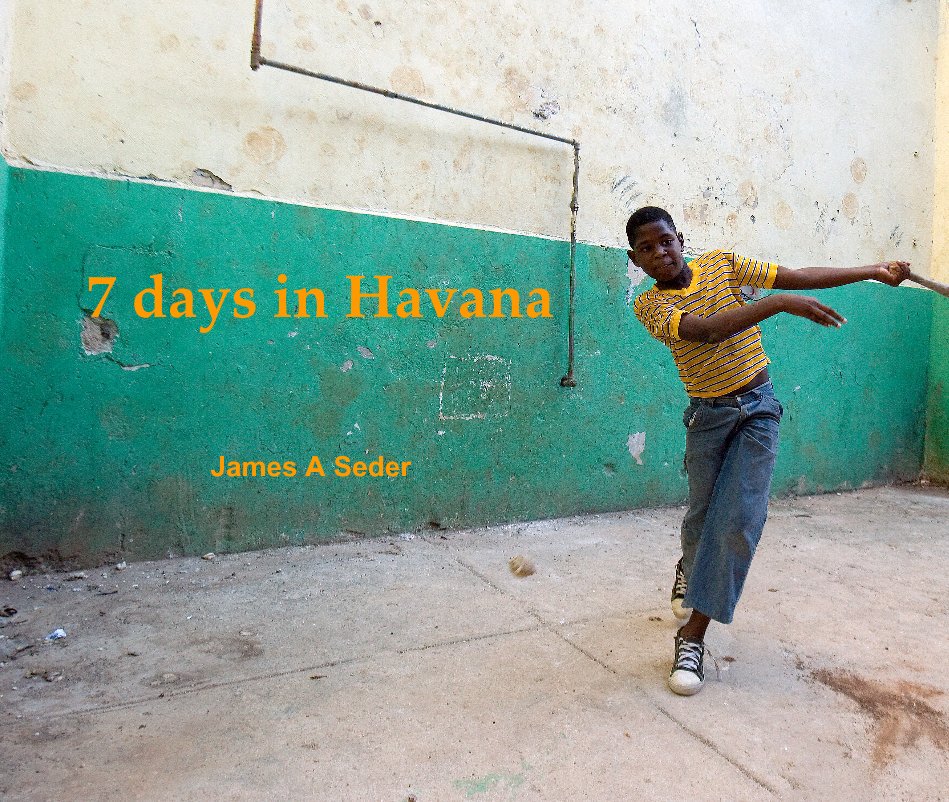 Ver 7 days in Havana James A Seder por James A Seder