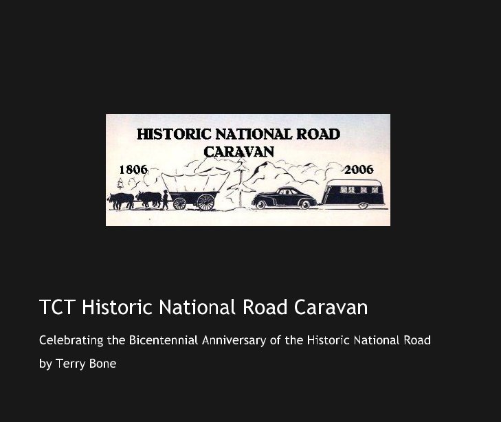 View TCT Historic National Road Caravan by Terry Bone