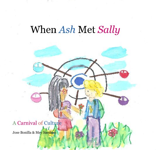 When Ash Met Sally By Jose Bonilla And Mey Saechao Blurb Books 