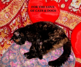 FOR THE LOVE OF CATS & DOGS book cover