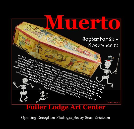 View Muerto by Fuller Lodge Art Center
Photographs by Sean Erickson